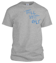 Load image into Gallery viewer, Trill Tee
